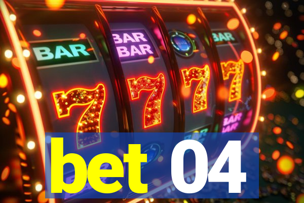 bet 04